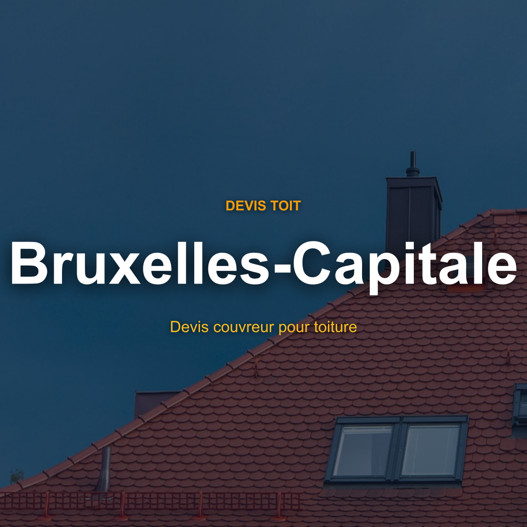 devis toiture Bruxelles-Capitale