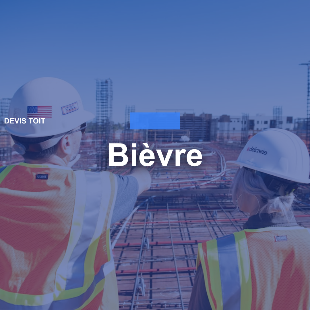 devis toiture Bièvre