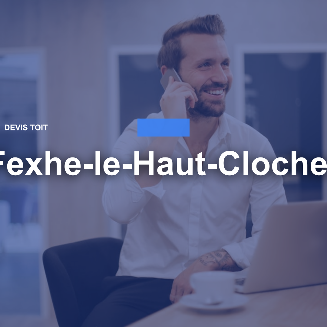 devis toiture Fexhe-le-Haut-Clocher