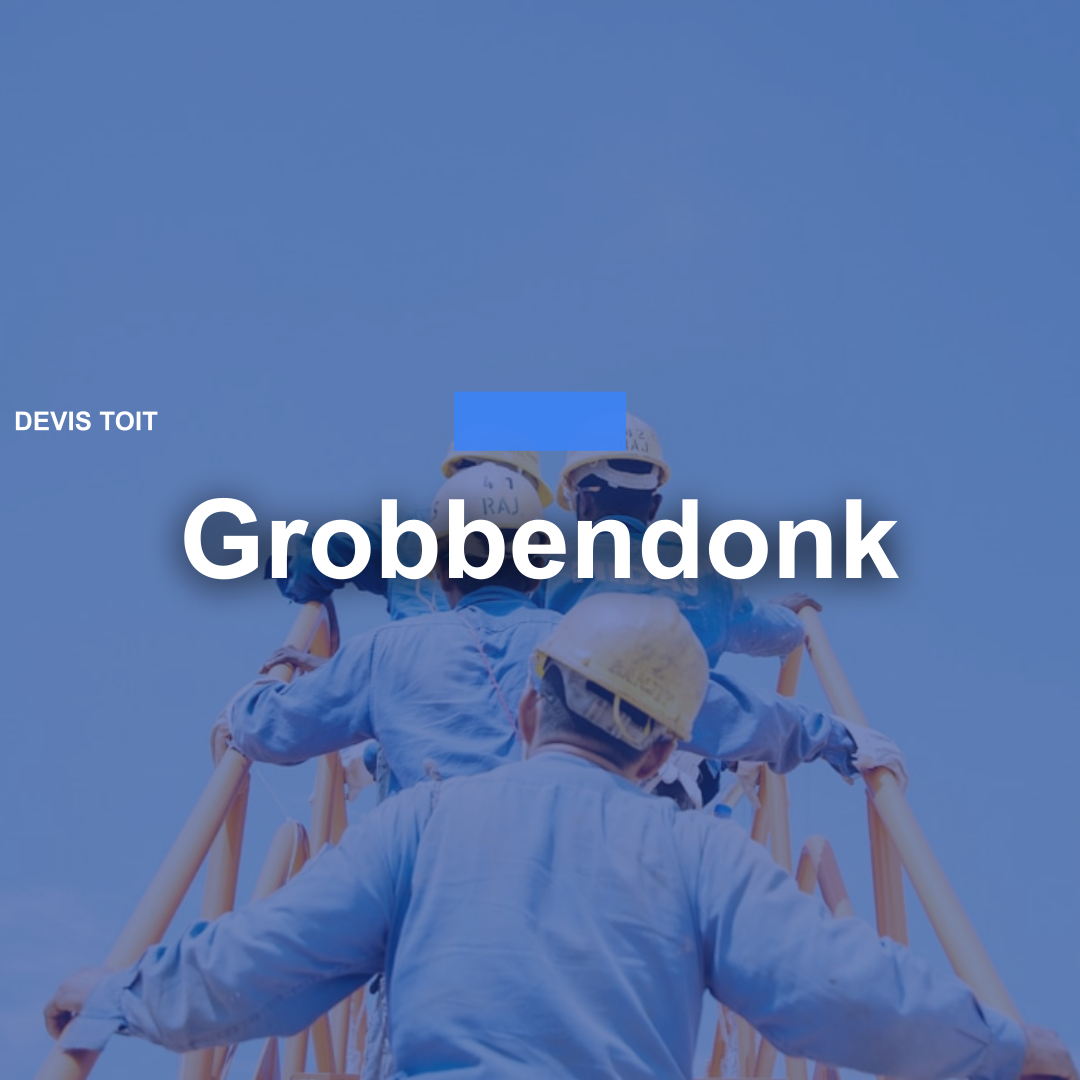 devis toiture Grobbendonk