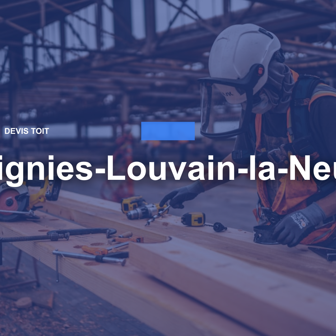 devis toiture Ottignies-Louvain-la-Neuve