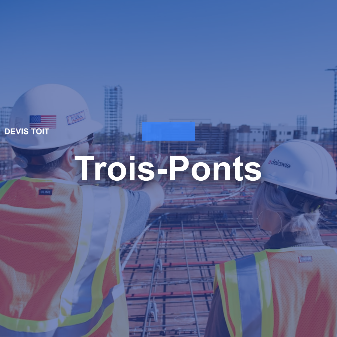 devis toiture Trois-Ponts